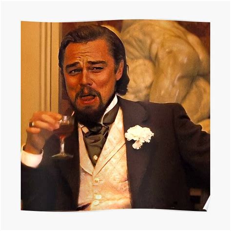 Leonardo Dicaprio Laughing Django Unchained Posters | Redbubble