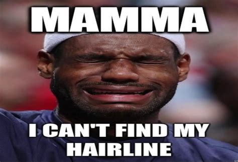 Mama I can't find my hairline Lebron James sports meme Funny Basketball Memes, Nba Funny ...