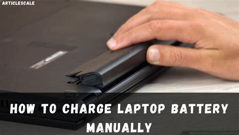 How to Charge Laptop Battery Manually: Best Complete Guide 2024