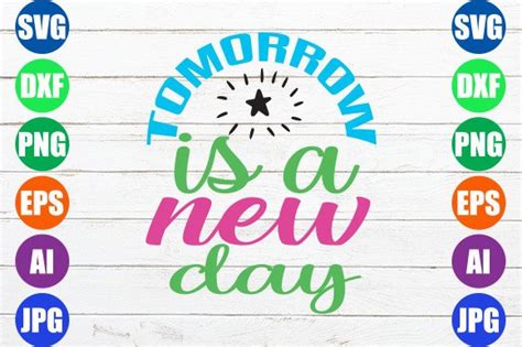 Tomorrow is a New Day Graphic by GraphicArt · Creative Fabrica