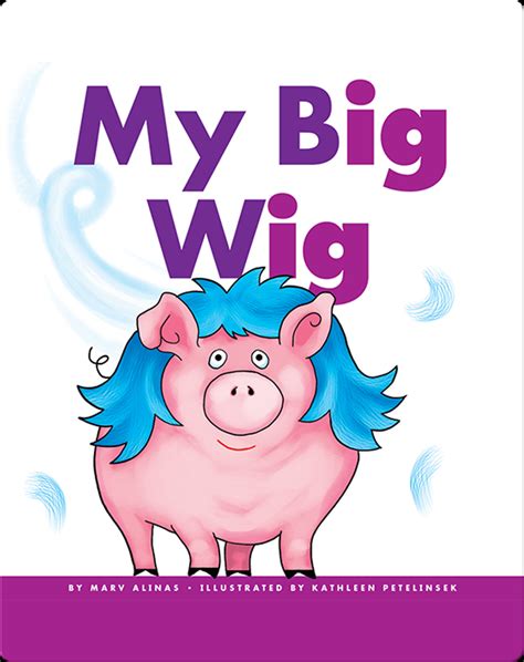 My Big Wig Book by Marv Alinas | Epic