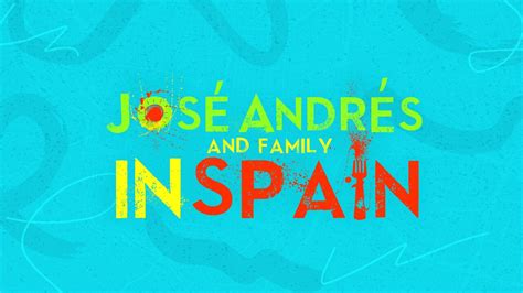 José Andrés & Family in Spain - CNN & Discovery+ Reality Series - Where ...