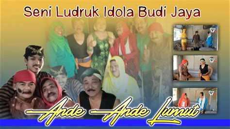 Ekstra Lawak Ande Ande Lumut - Lawak Humor Ludruk Idola Budi Jaya Jombang - YouTube