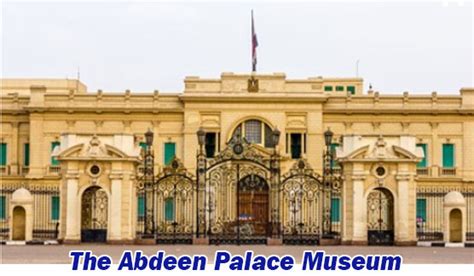 The Abdeen-Palace Museum - Tourism