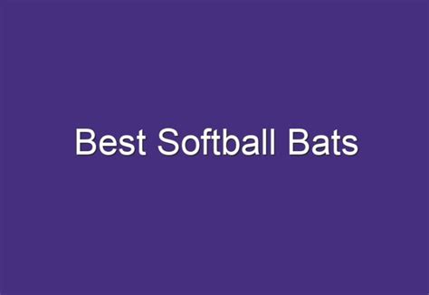 Best Softball Bats