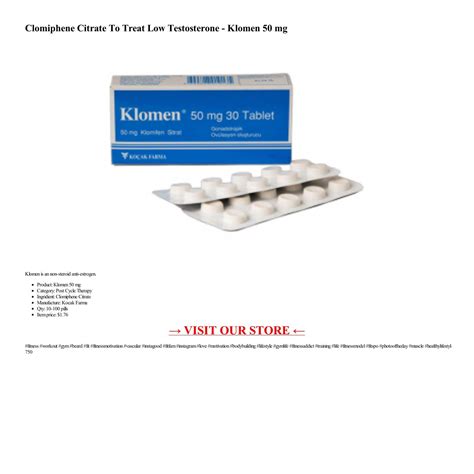 Clomiphene Citrate To Treat Low Testosterone - Klomen 50 mg 10-100 ...