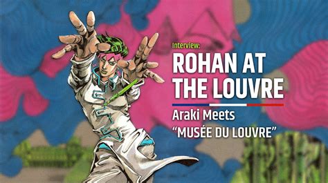 Rohan au Louvre: An Interview with Hirohiko Araki at the Louvre