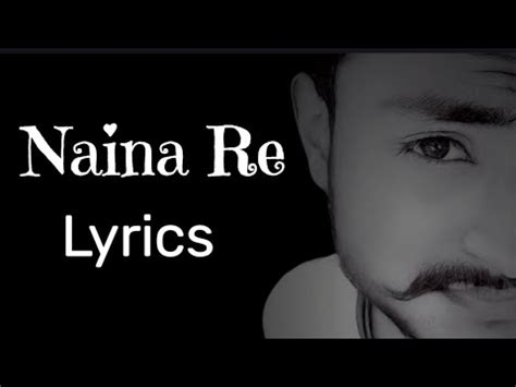 Naina re lyrics with English translation(720P_HD).mp4 - YouTube