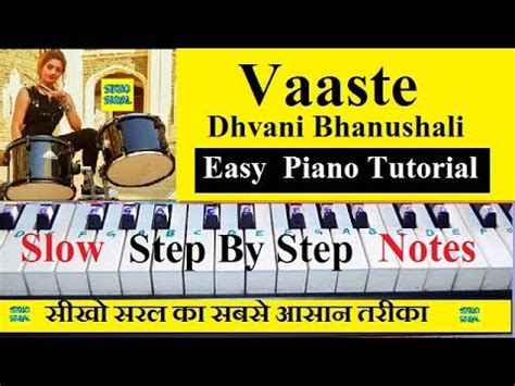 Vaaste Song Dhvani Bhanushali, Piano Tutorial Step by Step With Notes ...