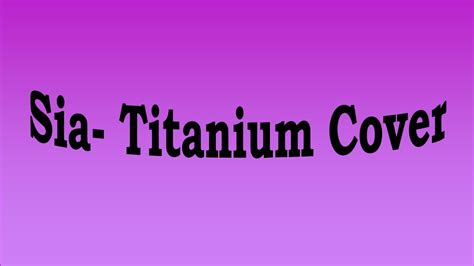 Titanium by Sia- Cover - YouTube