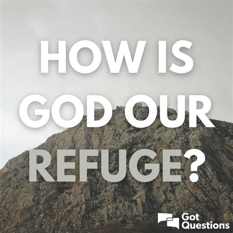 How is God our refuge? | GotQuestions.org