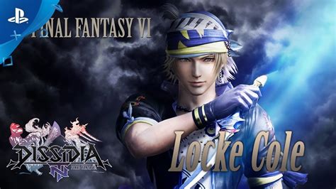 Dissidia FInal Fantasy NT - Locke Character Trailer | PS4 - YouTube