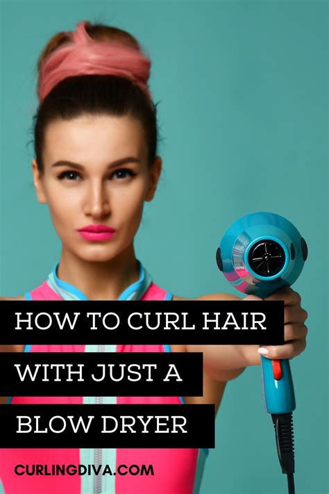 How To Curl Hair With Just A Blow Dryer | How to curl your hair, Curled ...