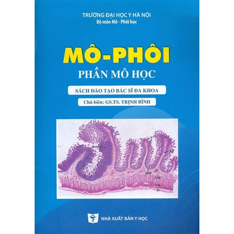 Sách - Mô-Phôi - Phần Mô Học (Sách Đào Tạo Bác Sĩ Đa Khoa) - Sách Y Học ...