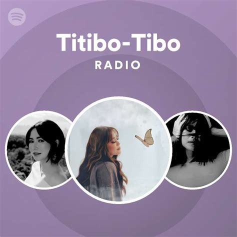 Titibo-Tibo Radio | Spotify Playlist