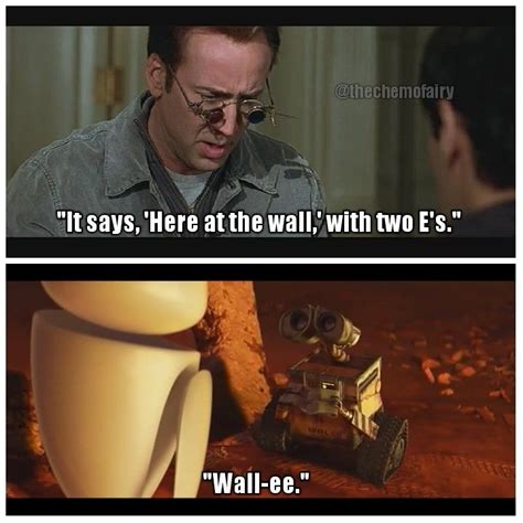 Disney, meme, funny, Wall-E, National Treasure, Here at the wall, with two e's. | National ...