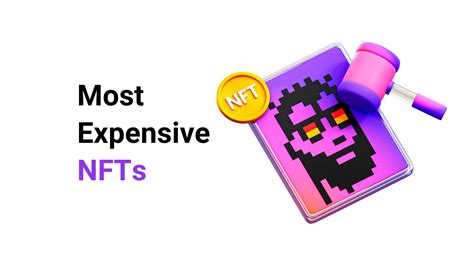 Top 10 Most Expensive NFTs In The World