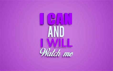 4K free download | I can and I will watch me, motivation quotes, business quotes, creative 3d ...