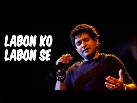 Labon Ko Labon Se| Song with lyrics| KK| Labon Ko - YouTube