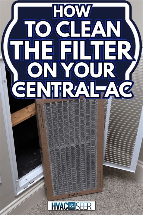 How To Clean The Filter On Your Central AC - HVACseer.com