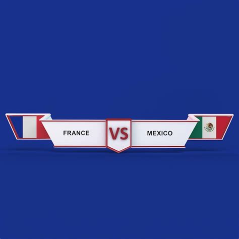 Premium Photo | France vs mexico