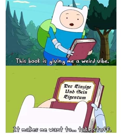 Adventure time max stirner meme. : r/fullegoism