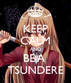 KEEP CALM AND BE A TSUNDERE Keep Calm, Zelda Characters, Fictional ...