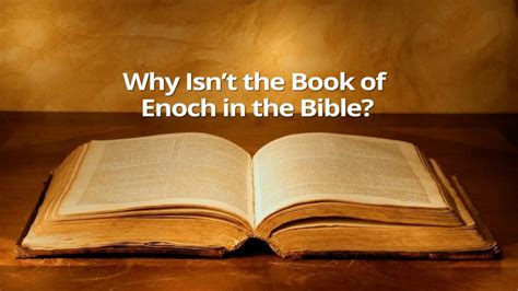 TRUTH ABOUT DEDUCTING THE BOOK OF ENOCH FROM THE ORIGINAL BIBLE ...