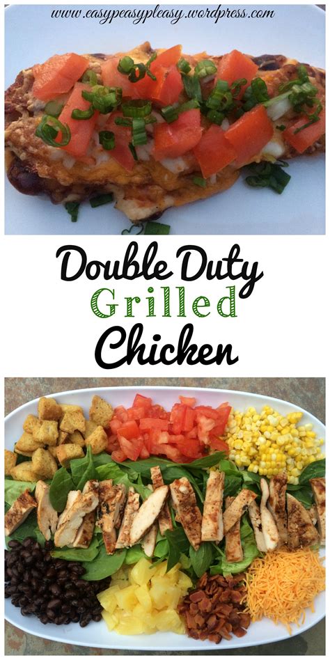 Double Duty Grilled Chicken - Easy Peasy Pleasy