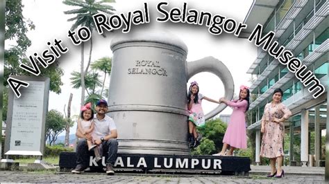 A Visit To Royal Selangor Pewter Museum - YouTube