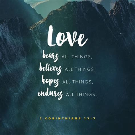 1 Corinthians 13:7 - Love Endures All Things - 316 Quotes