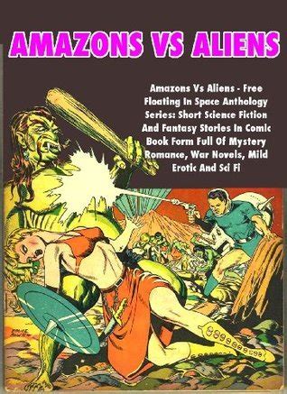 Amazons Vs Aliens - Free Floating In Space Anthology Series: Short ...