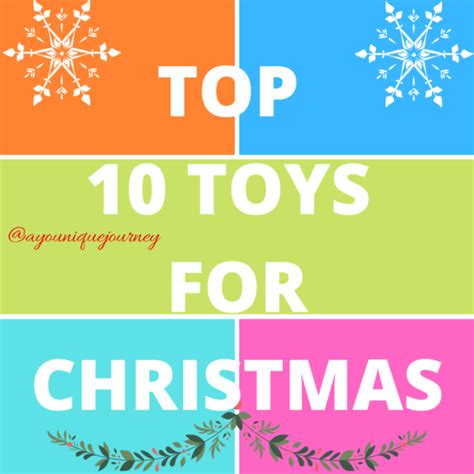 Top 10 Toys for Christmas - A YouNique Journey