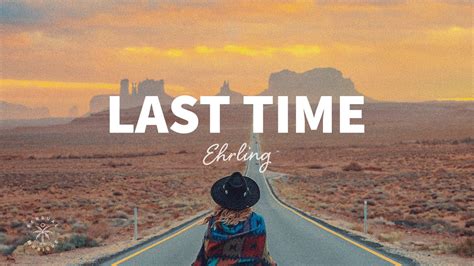 Ehrling - Last Time (Lyrics) - YouTube