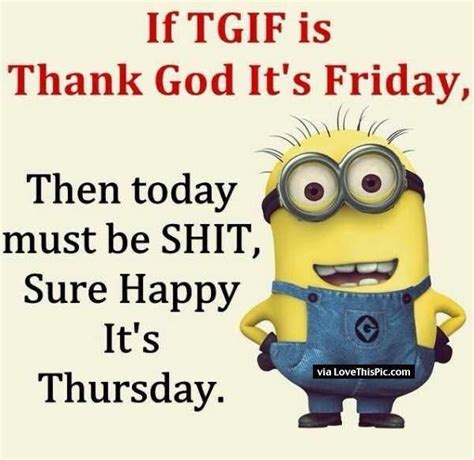 Find a Laugh with this Hilarious Thursday Minion Quote