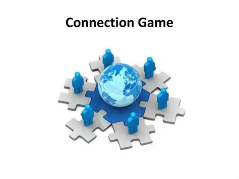 PPT - Connection Game PowerPoint Presentation, free download - ID:6138706