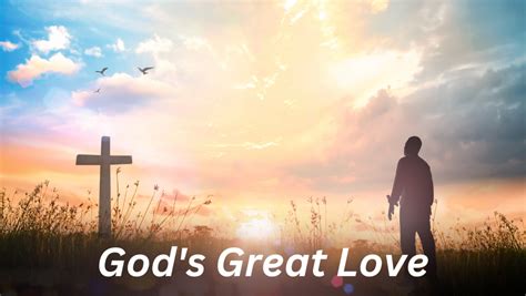 God's Great Love - Preachers Corner