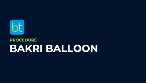 Bakri Balloon Procedure Prep | BackTable OBGYN