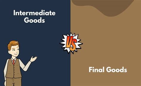 Intermediate Goods vs. Final Goods - What's the Difference (With Table)