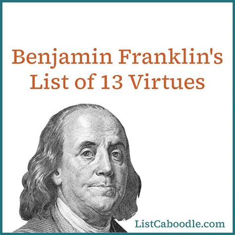 Benjamin Franklin's List of 13 Virtues - An Approach to a Virtuous Life ...