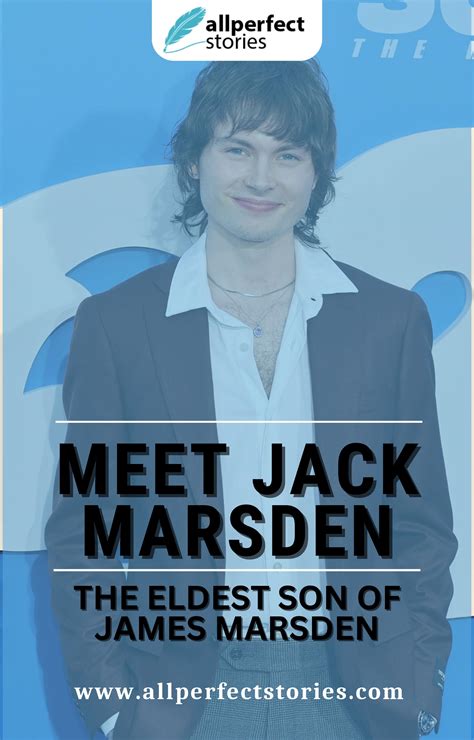 Jack Marsden: The Rising Star from James Marsden's Family by All Perfect Stories - Issuu