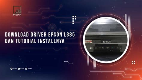 Download Driver Printer Epson L385 Windows Terbaru