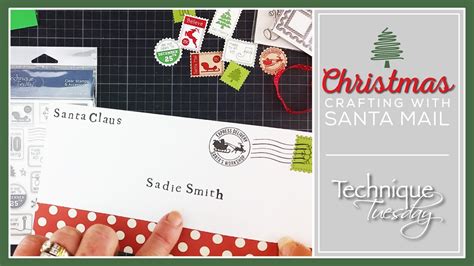 Christmas Crafting with Santa Mail: A Tips & Techniques Video - YouTube