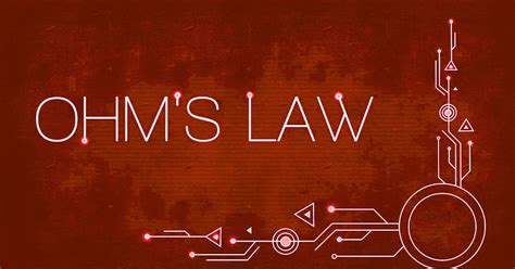 Unveiling Ohm's Law: A Comprehensive Guide for Electronics Enthusiasts | Circuitzen