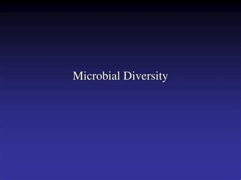 PPT - Microbial Diversity PowerPoint Presentation, free download - ID:3104055