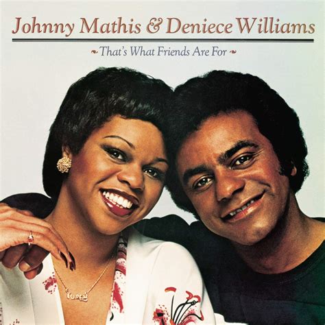 Johnny Mathis, Deniece Williams - That's What Friends Are For - Amazon.com Music