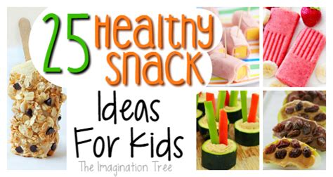 Healthy Snacks for Kids - The Imagination Tree