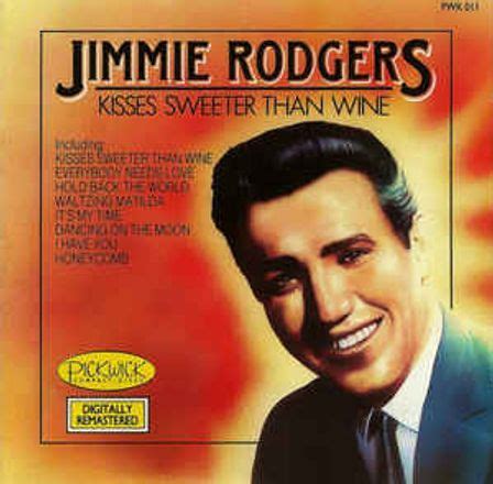 Jimmie F. Rodgers – Kisses Sweeter Than Wine Lyrics | Genius Lyrics