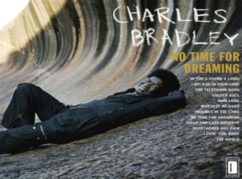 Album: Charles Bradley, No Time for Dreaming (Daptone/Dunham) | The ...