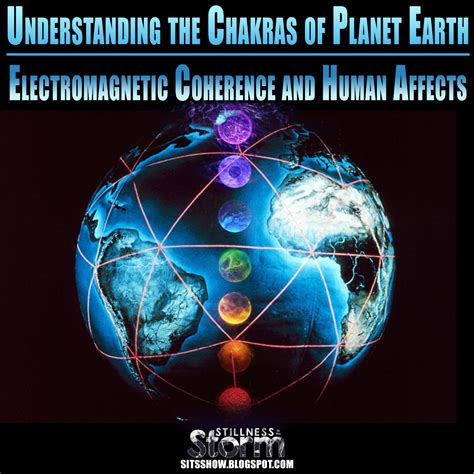 Understanding the Chakras of Planet Earth | Electromagnetic Coherence and Human Affects ...